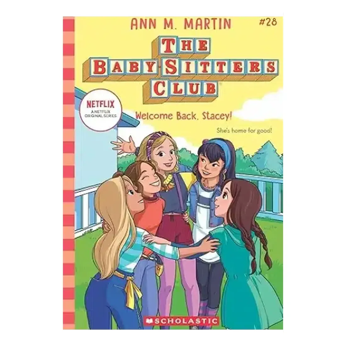The
Baby-Sitters Club #28: Welcome Back, Stacey! (Netflix Edition)