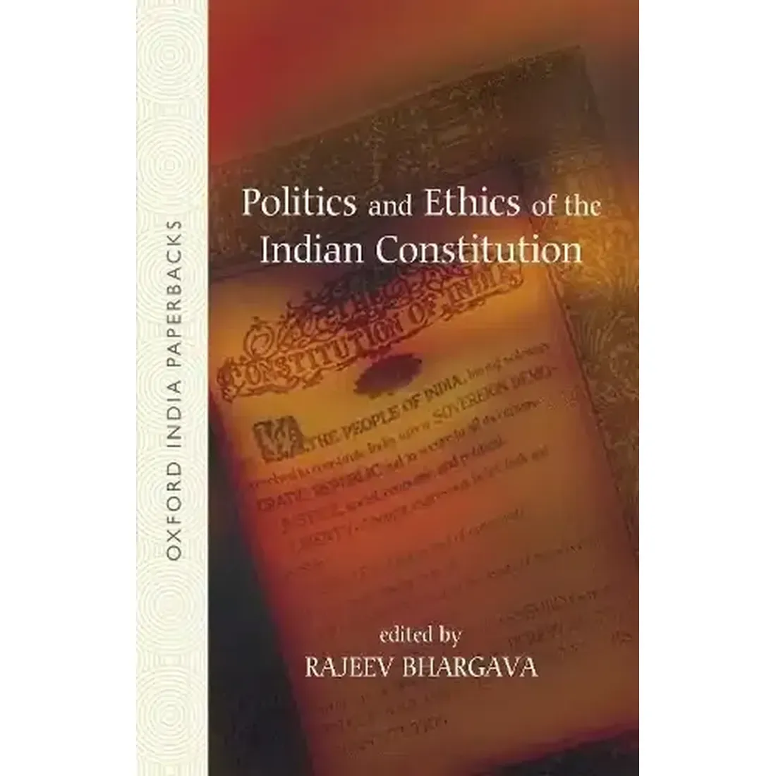 POLITICS AND ETHICS OF THE INDIAN CONSTITUTION