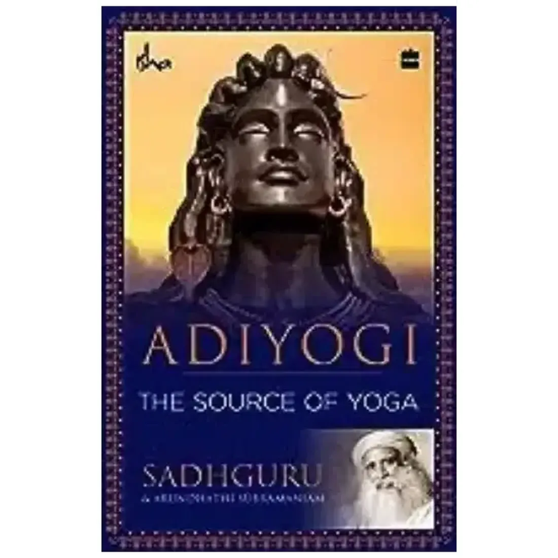 Adiyogi:The Source of Yoga