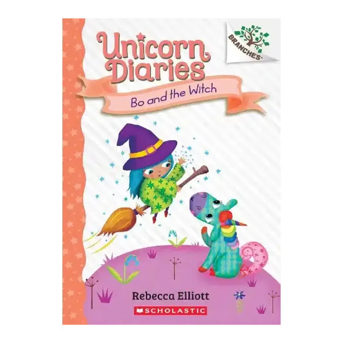 Bo And The Witch: A Branches Book (Unicorn Diaries #10)