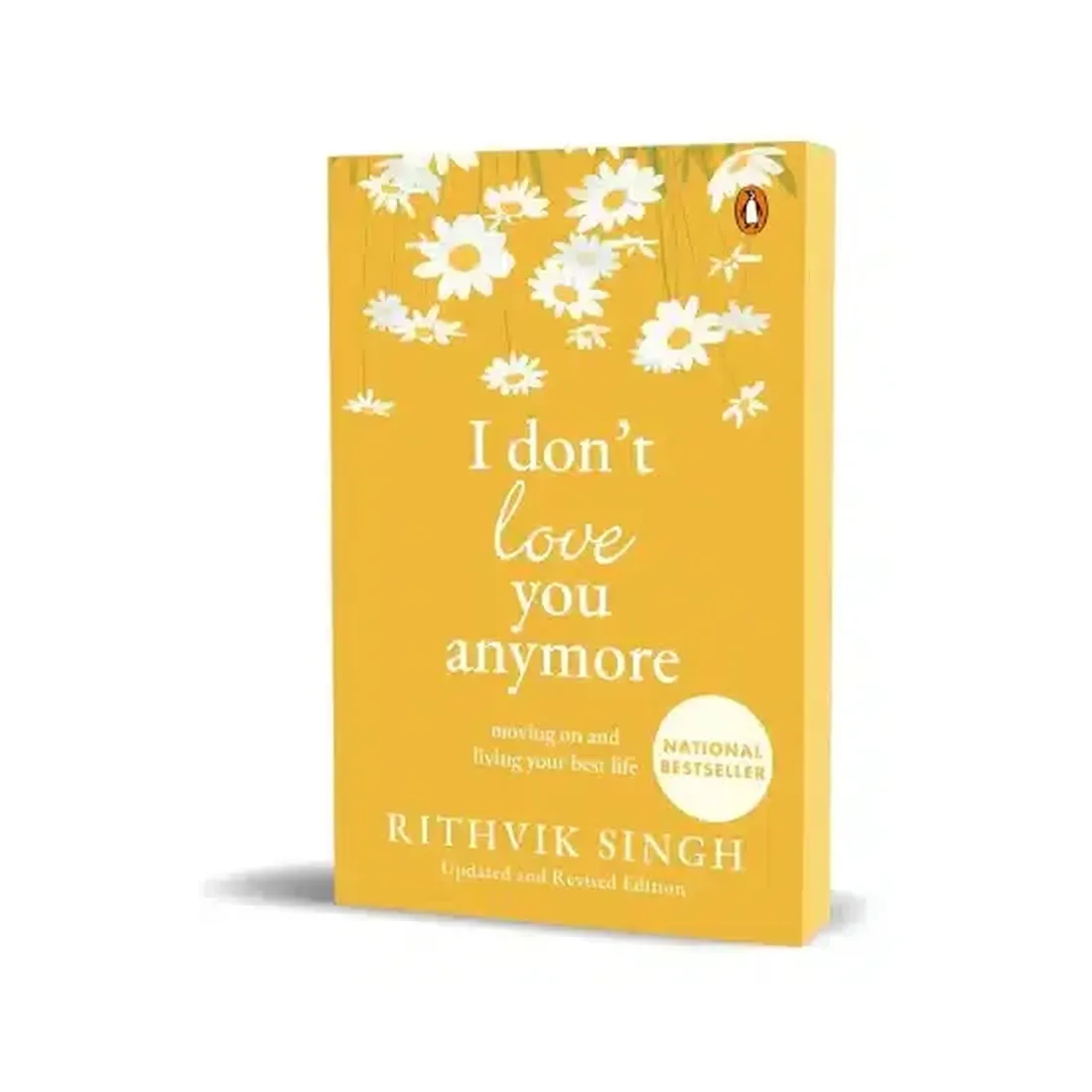 I Don't Love You Anymore: Moving On and Living Your Best Life | National Bestseller by Rithvik Singh