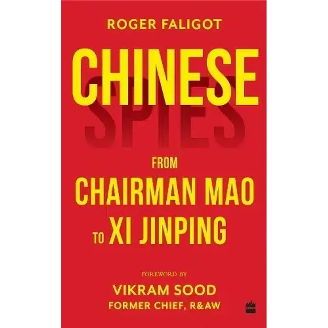 Chinese Spies: From Chairman Mao to Xi Jinping