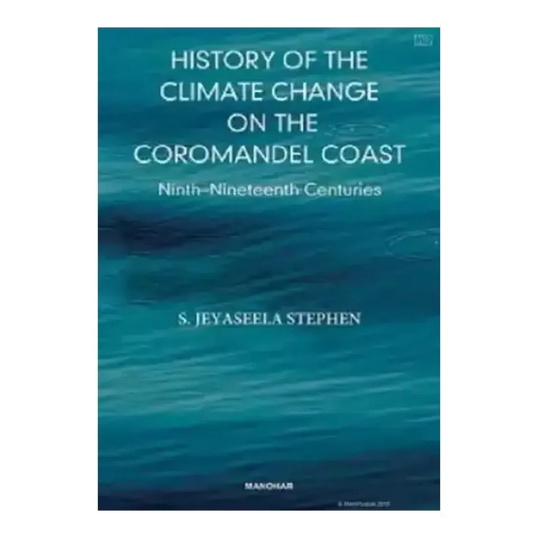 History of the Climate Change on the Coromandel Coast: Ninth-Nineteenth Centuries