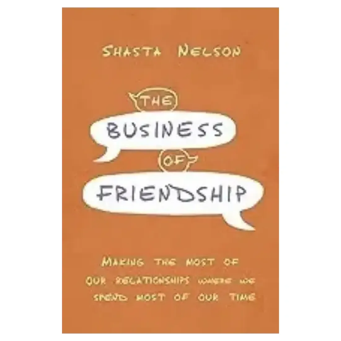 The Business of Friendship