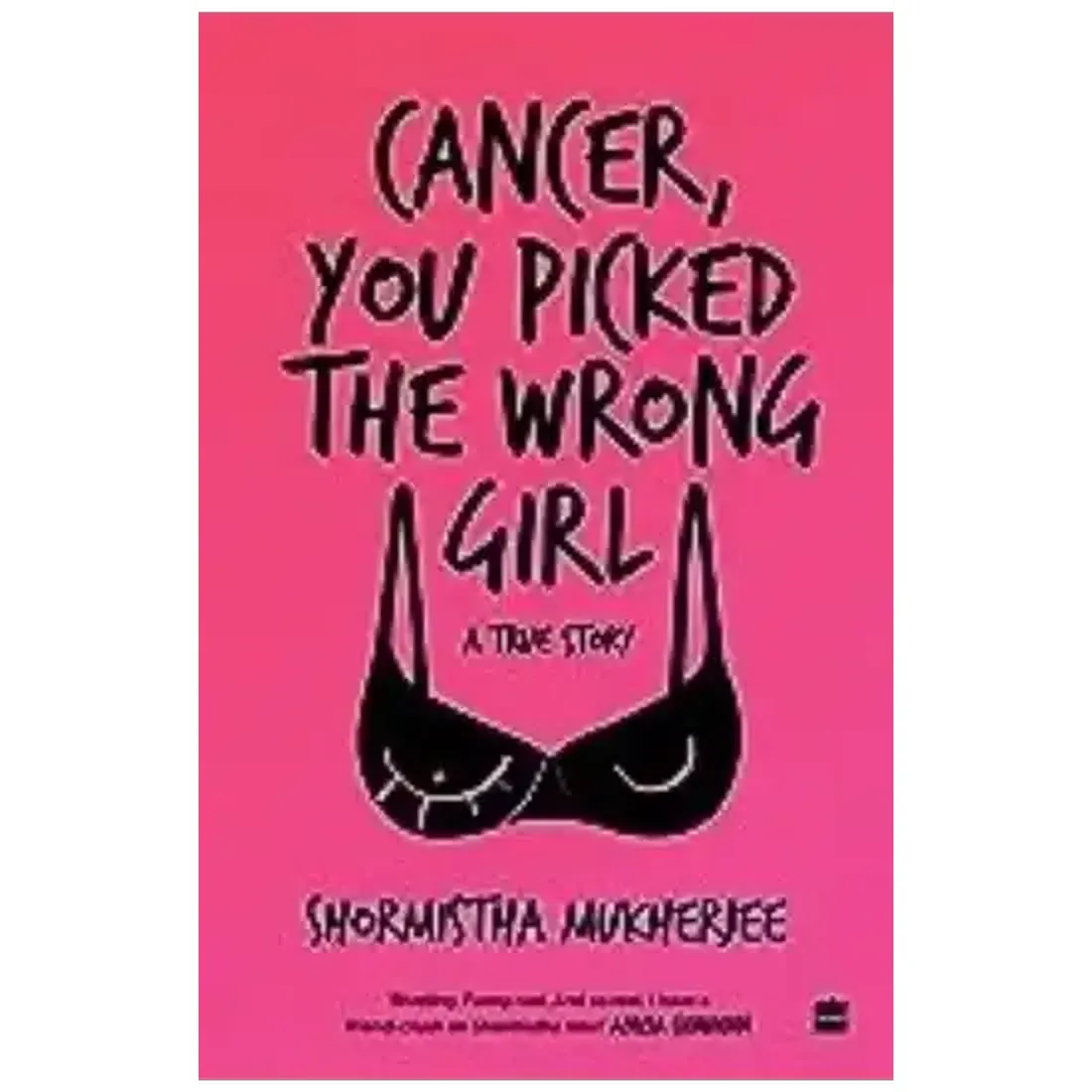 CANCER, YOU PICKED THE WRONG GIRL