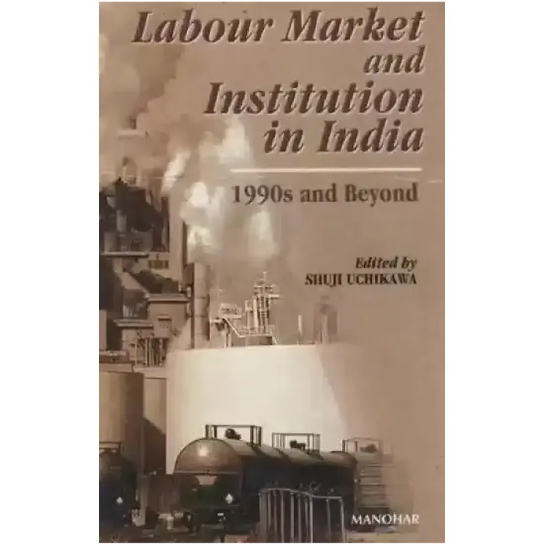 Labour Market and Institution in India: 1990s and Beyond