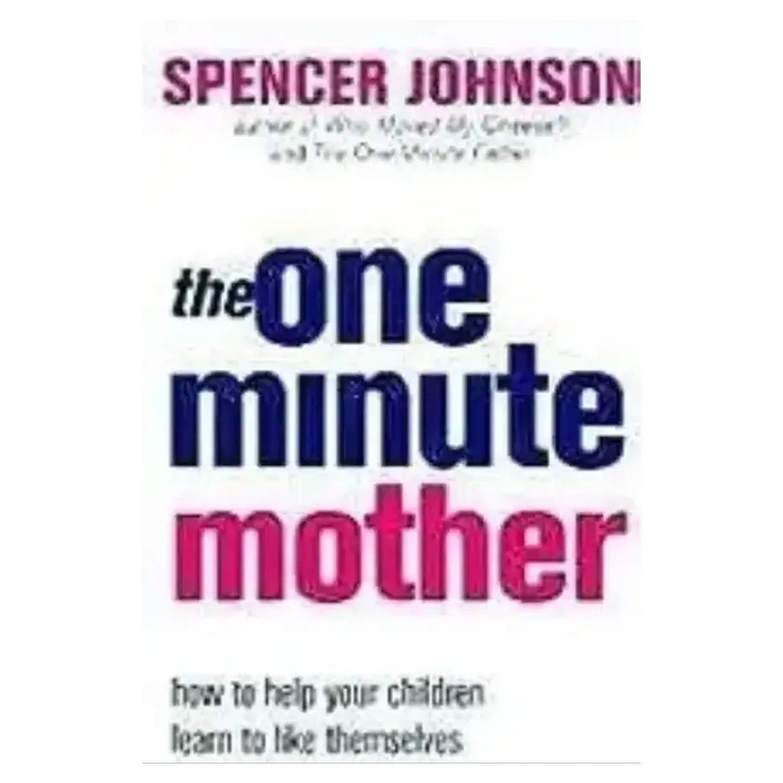 THE ONE MINUTE MOTHER