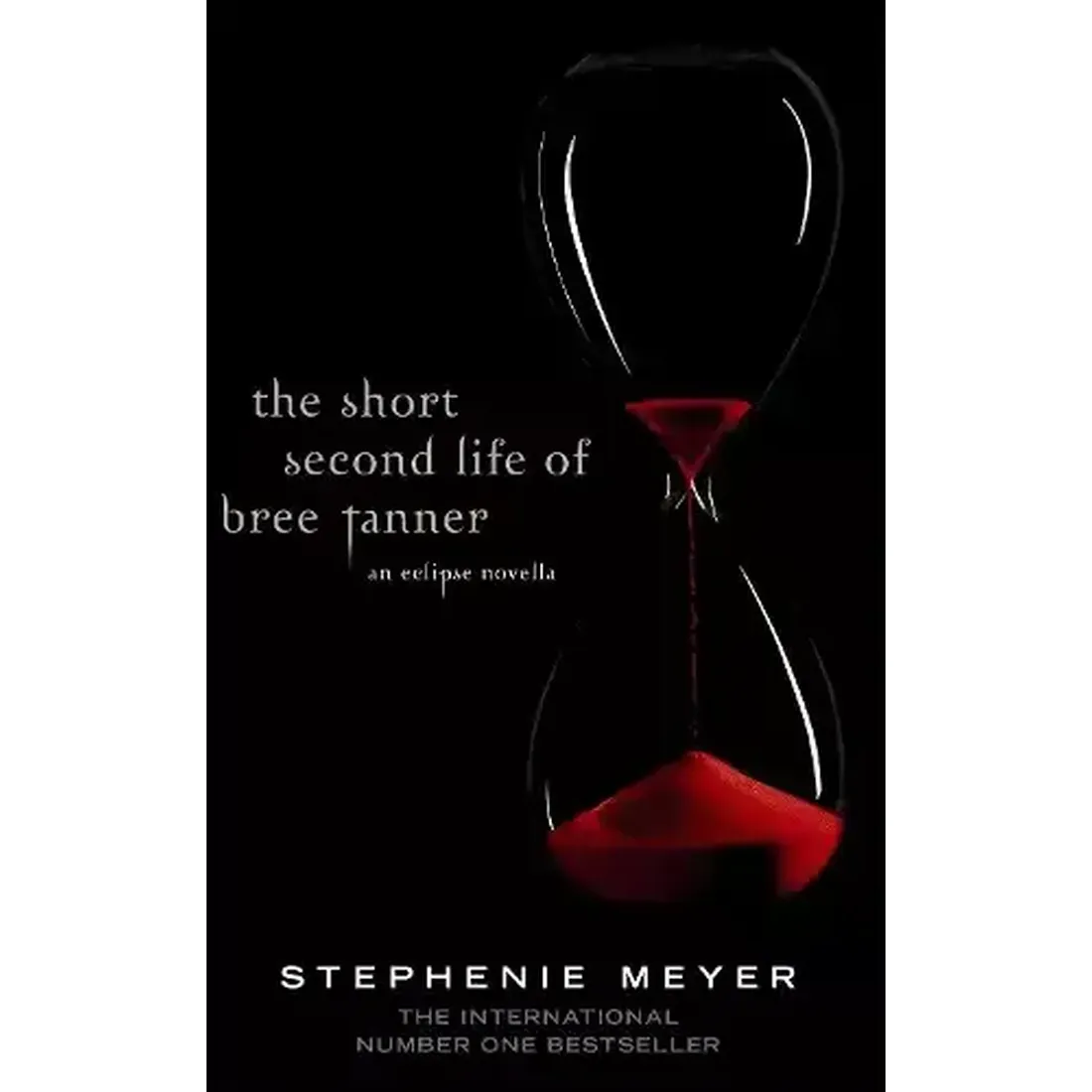 The Short Second Life Of Bree Tanner: An Eclipse Novella (Twilight Saga)