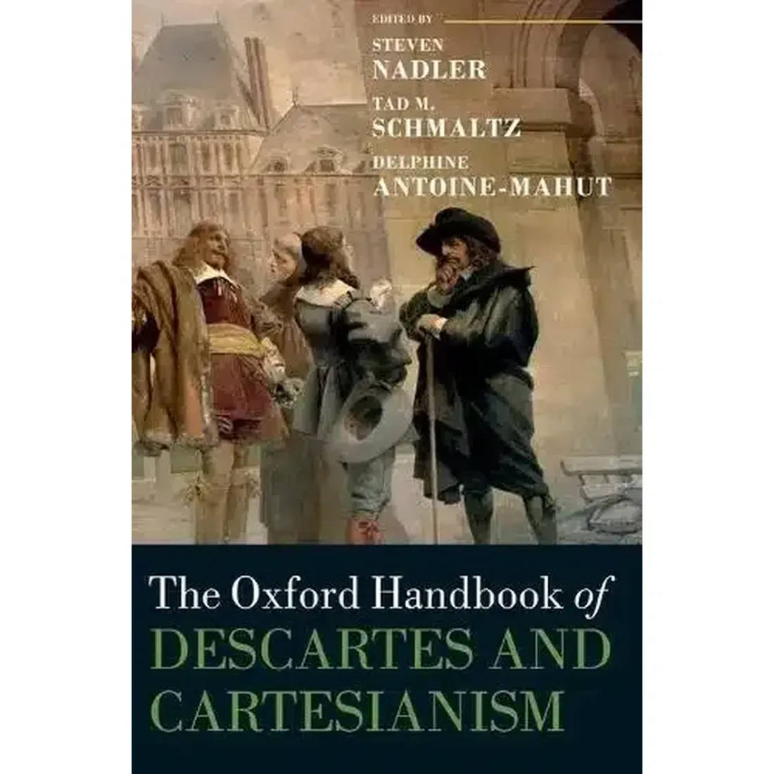 The Oxford Handbook of Descartes and Cartesianism