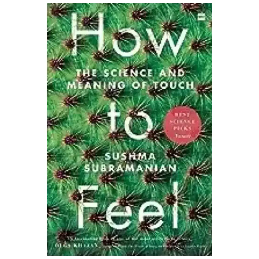 How to Feel: The Science and Meaning of Touch