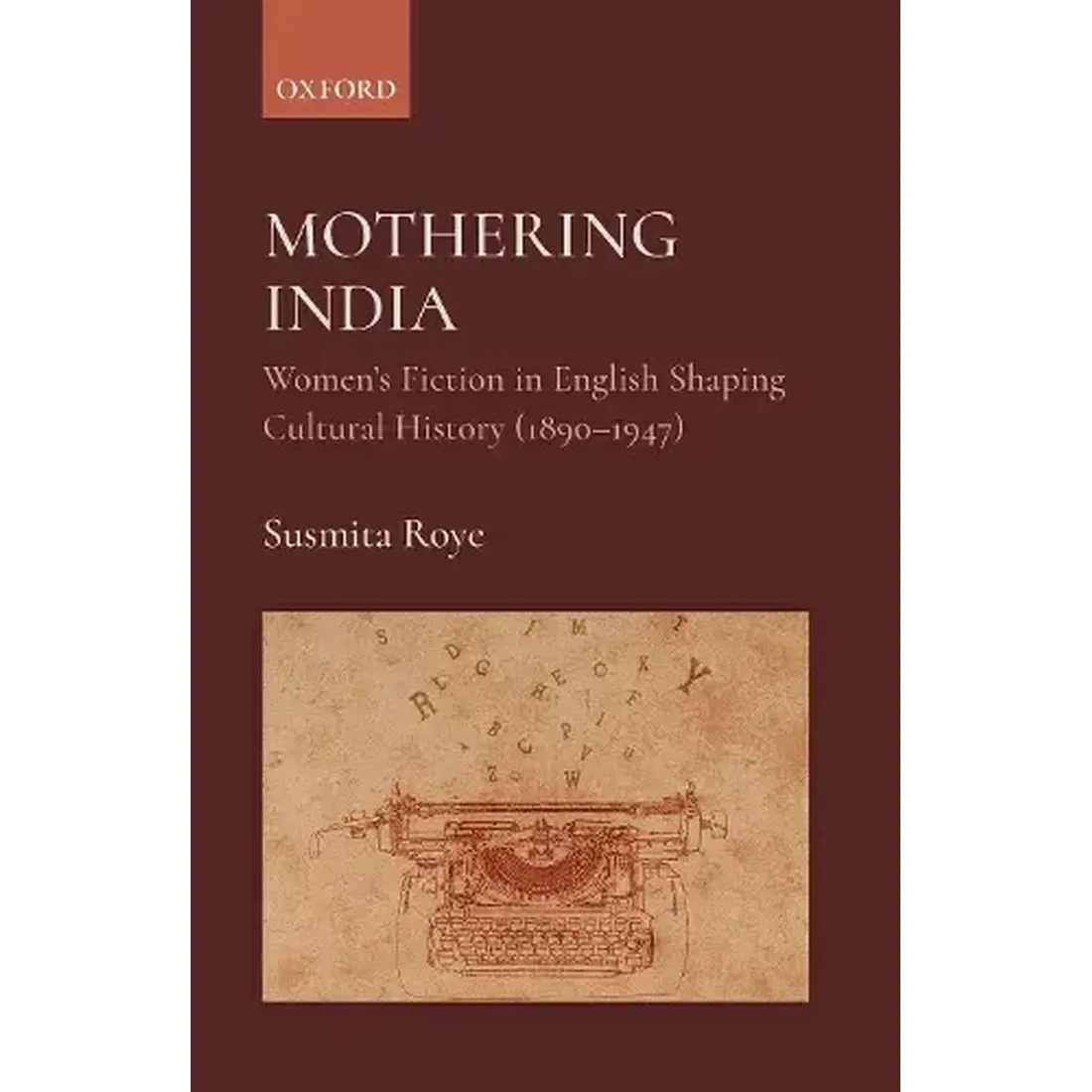 Mothering India: Women's Fiction in English Shaping Cultural History