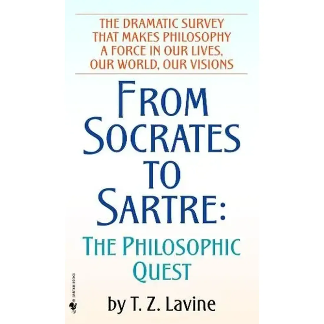 From Socrates To Sartre: The Philosophicquest