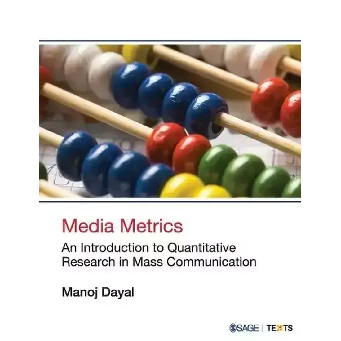 Media Metrics: An Introduction to Quantitative Research in Mass Communication