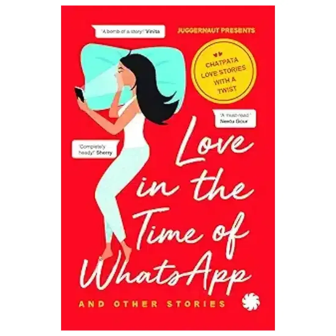 LOVE IN THE TIME OF WHATSAPP AND OTHER STORIES