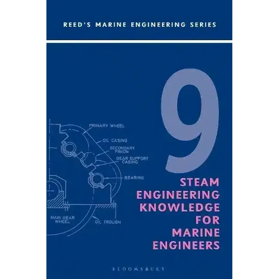 REEDS VOL 9: STEAM ENGINEERING KNOWLEDGE FOR MARINE ENGINEERS