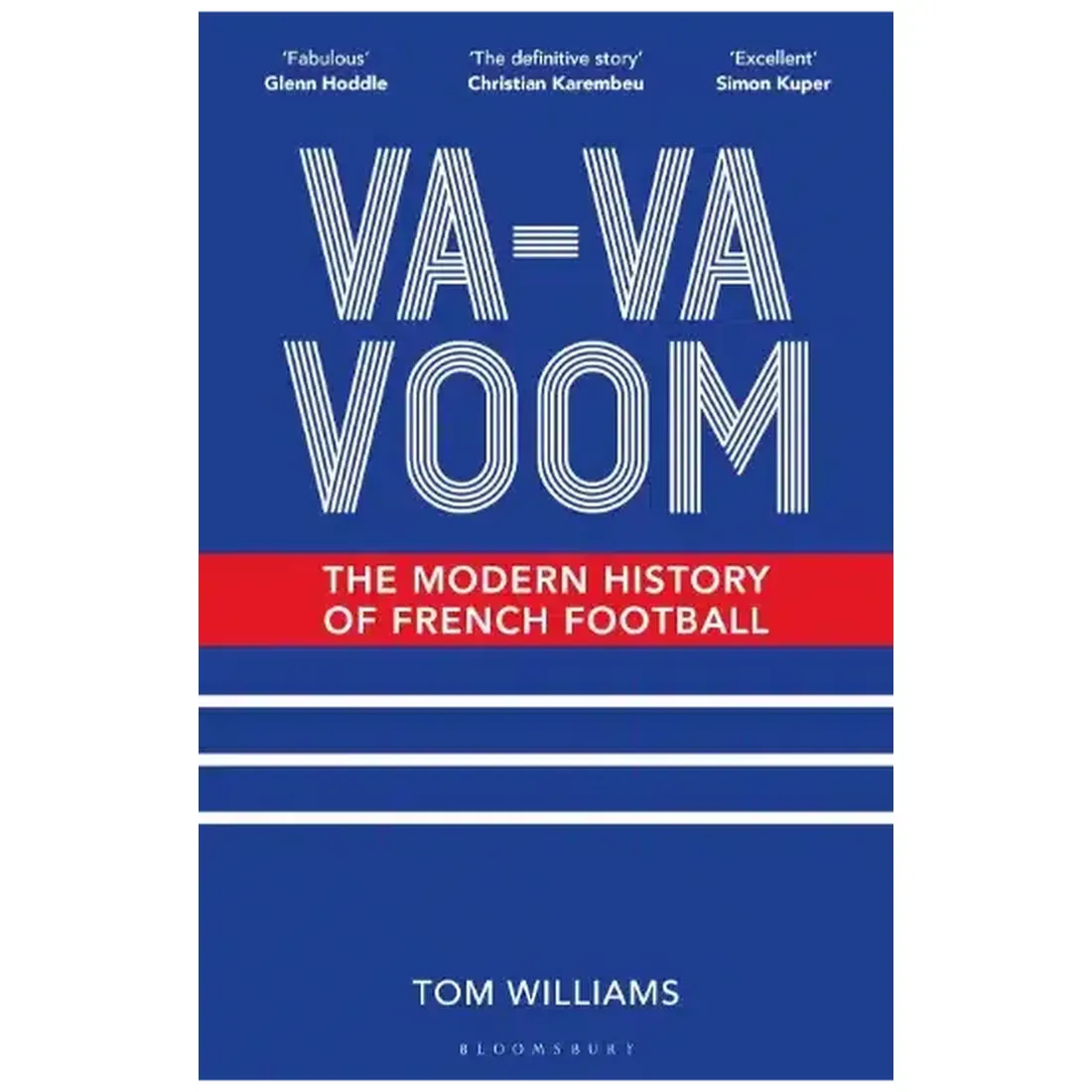 Va-Va-Voom : The Modern History Of French Football