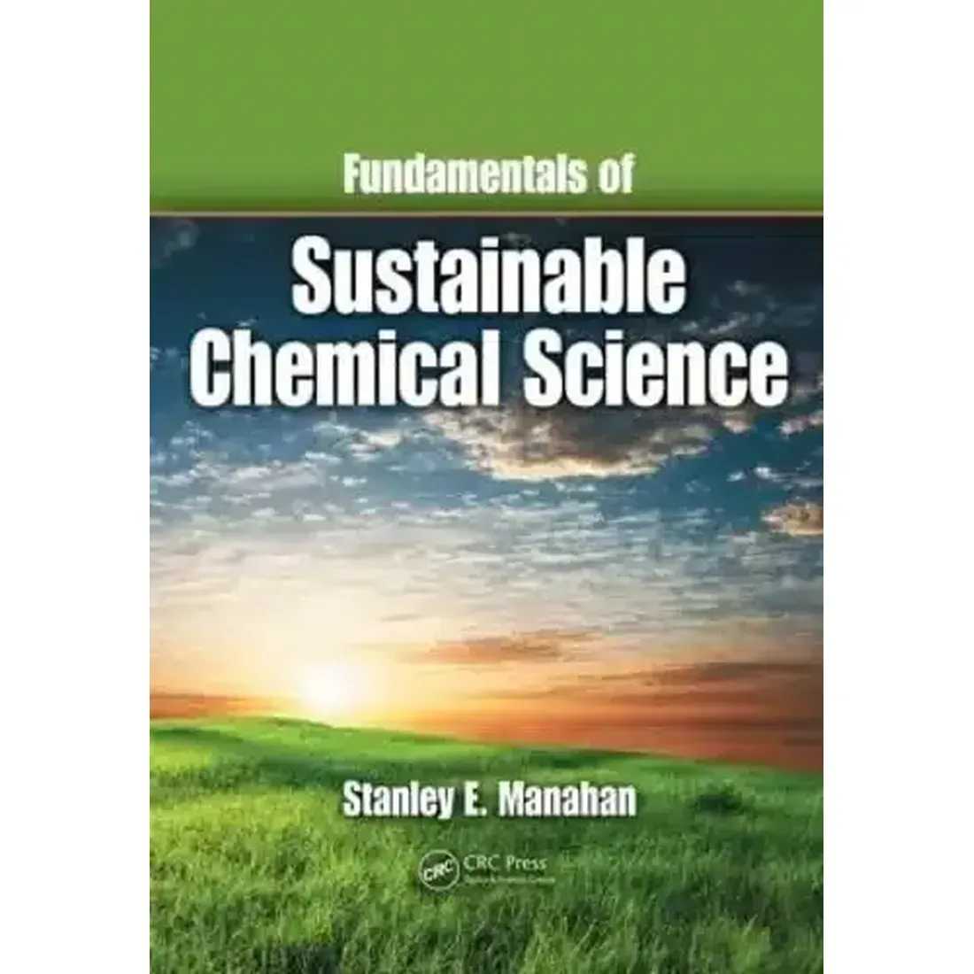 FUNDAMENTALS OF SUSTAINABLE CHEMICAL SCIENCE