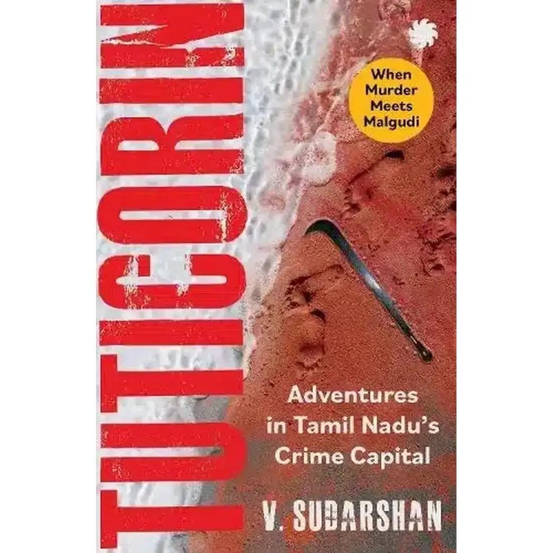 Tuticorin: Adventures in Tamil Nadu's Crime Capital