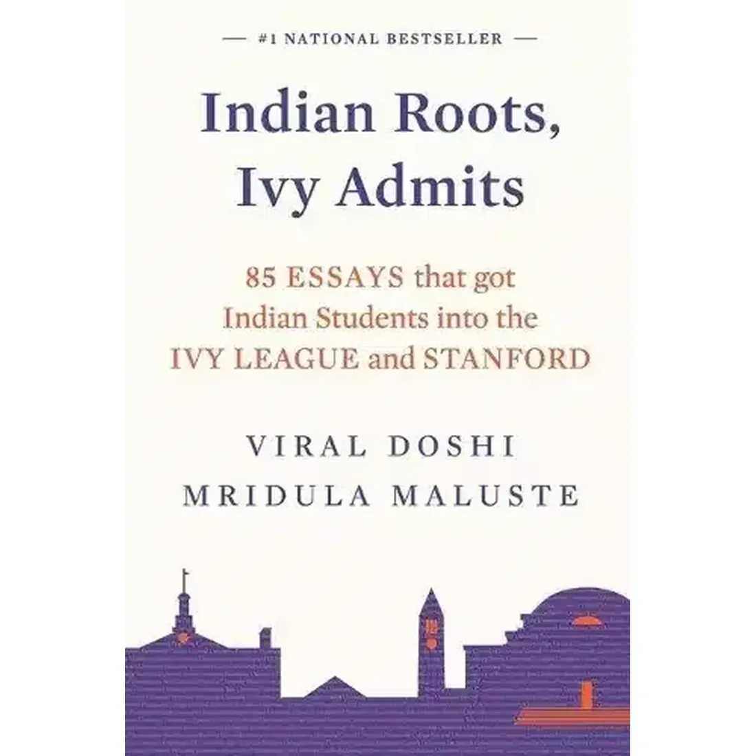 Indian Roots, Ivy Admit : 85 Essays (English)