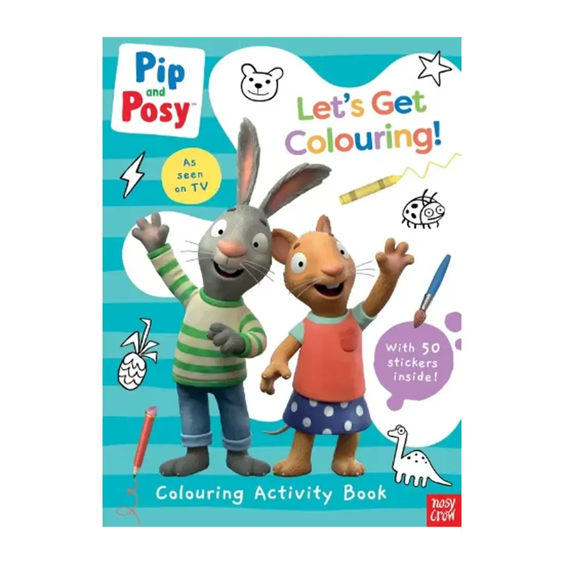 Pip and Posy: Let's Get Colouring! (Pip and Posy TV Tie-In)